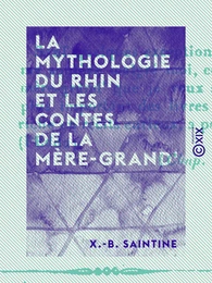 La Mythologie du Rhin et les contes de la mère-grand'