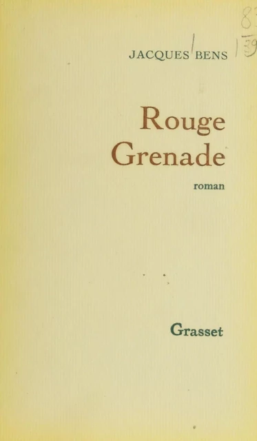 Rouge grenade - Jacques Bens - Grasset (réédition numérique FeniXX)