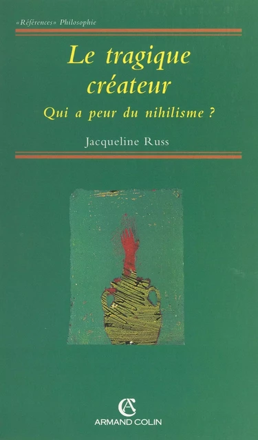 Le tragique créateur - Jacqueline Russ - Armand Colin (réédition numérique FeniXX)