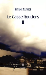 Le Casse Routiers II