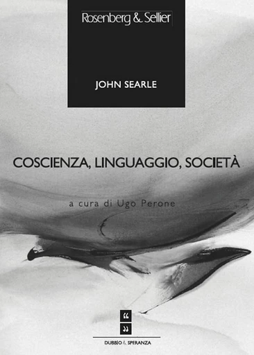 Coscienza, linguaggio, società - John Searle - Rosenberg & Sellier