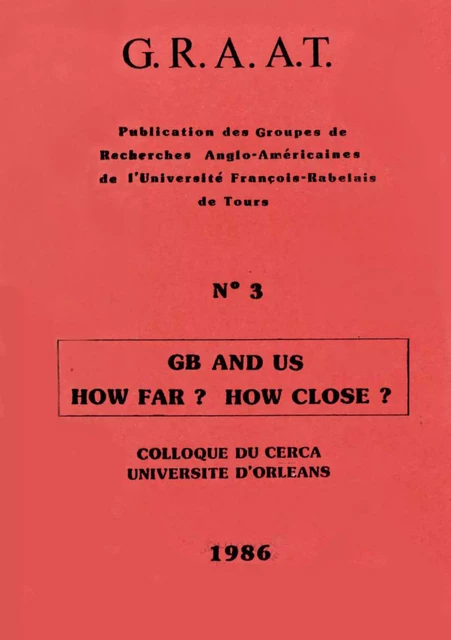 GB and US: How far? How close? -  - Presses universitaires François-Rabelais