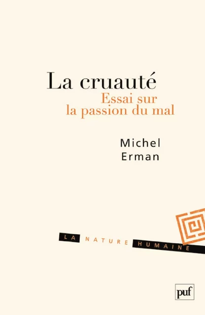 La cruauté - Michel Erman - Humensis