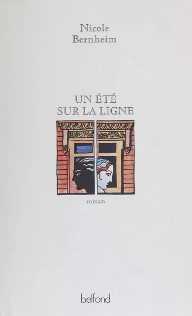 Un été sur la ligne - Nicole Bernheim - Belfond (réédition numérique FeniXX)