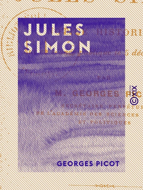 Jules Simon - Georges Picot - Collection XIX