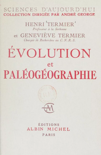 Évolution et paléogéographie - Geneviève Termier, Henri Termier - Albin Michel (réédition numérique FeniXX)