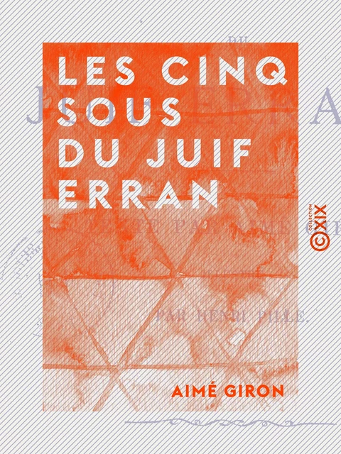 Les Cinq Sous du Juif errant - Aimé Giron - Collection XIX