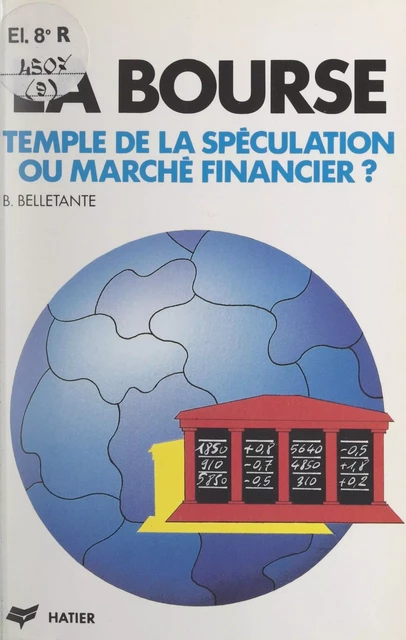 La Bourse - Bernard Belletante - Hatier (réédition numérique FeniXX)