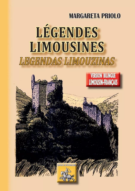 Légendes limousines • Legendas limouzinas - Margareta Priolo - Editions des Régionalismes