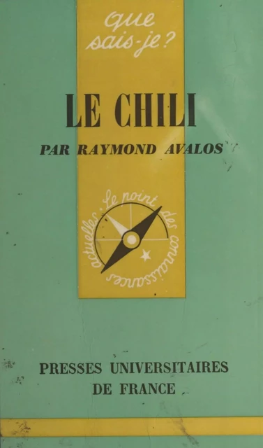 Le Chili - Raymond Avalos - (Presses universitaires de France) réédition numérique FeniXX