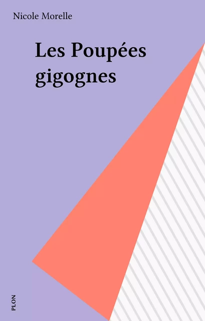 Les Poupées gigognes - Nicole Morelle - Plon (réédition numérique FeniXX)