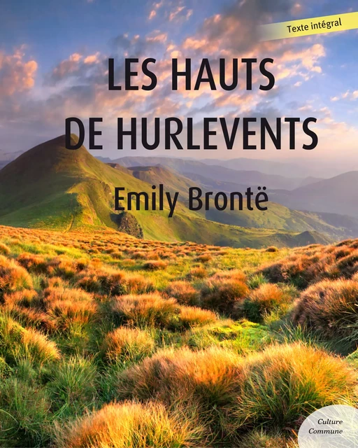 Les Hauts de Hurlevent - Emily Brontë - Culture commune