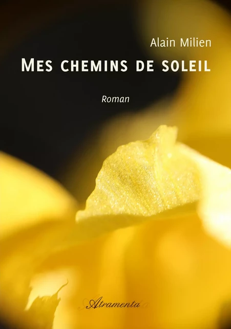 Mes chemins de soleil - Alain Milien - Atramenta