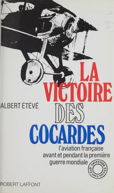 La victoire des cocardes - Albert Étévé - Robert Laffont (réédition numérique FeniXX)