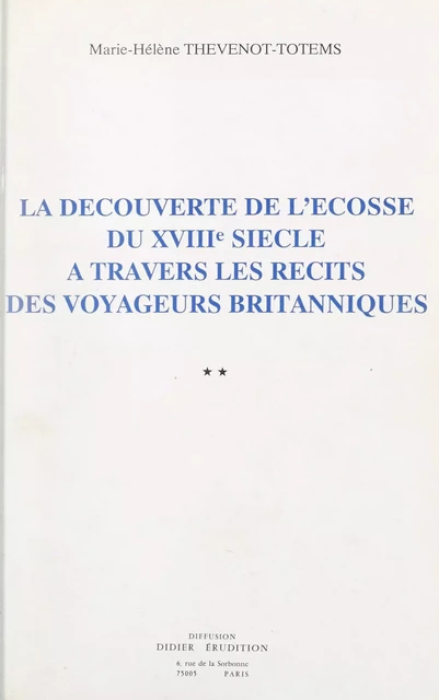 La découverte de l'Écosse du XVIIIe siècle à travers les récits des voyageurs britanniques (3) - Marie-Hélène Thévenot-Totems - Didier (réédition numérique FeniXX)