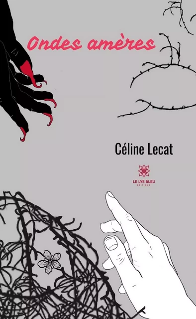 Ondes amères - Céline Lecat - Le Lys Bleu Éditions