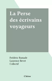 La Perse des écrivains voyageurs