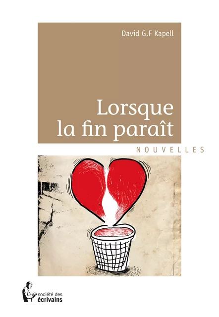 Lorsque la fin paraît - David G.F. Kapell - Société des écrivains