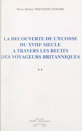 La découverte de l'Écosse du XVIIIe siècle à travers les récits des voyageurs britanniques (3)