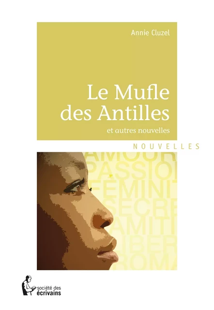 Le Mufle des Antilles - Annie Cluzel - Société des écrivains