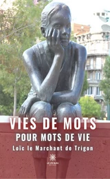 Vies de mots pour mots de vie