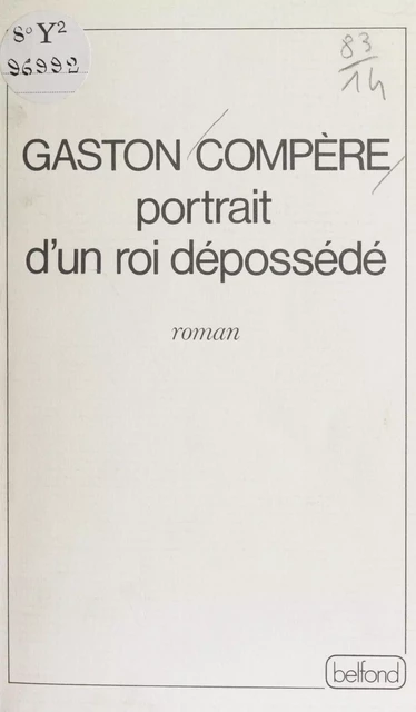 Portrait d'un roi dépossédé - Gaston Compère - (Belfond) réédition numérique FeniXX