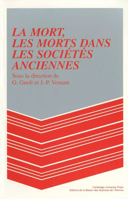 La mort, les morts dans les sociétés anciennes -  - Éditions de la Maison des sciences de l’homme