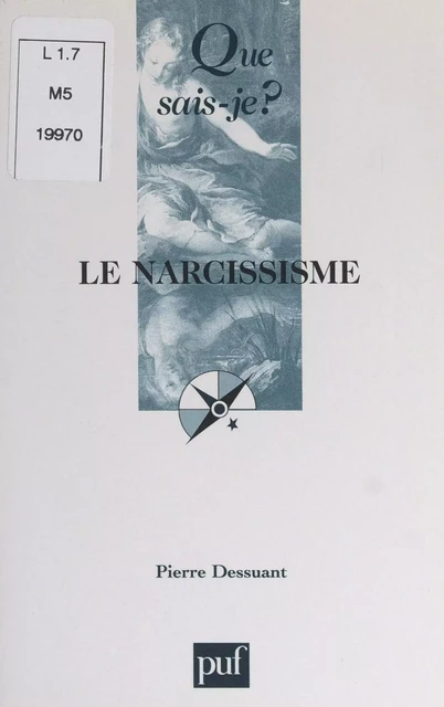 Le narcissisme - Pierre Dessuant - Presses universitaires de France (réédition numérique FeniXX)