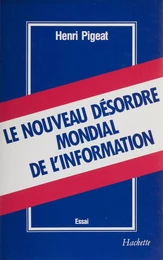 Le Nouveau Désordre mondial de l'information