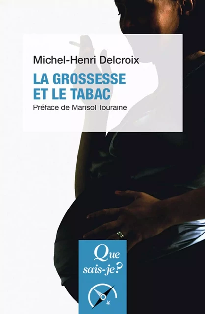 La grossesse et le tabac - Michel-Henri Delcroix - Humensis