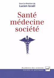 Santé, médecine, société