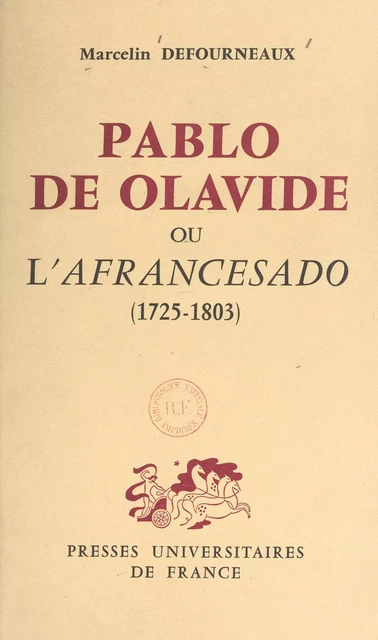 Pablo de Olavide - Marcelin Defourneaux - (Presses universitaires de France) réédition numérique FeniXX