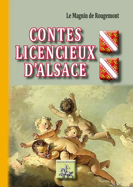 Contes licencieux d'Alsace -  Le Magnin de Rougemont - Editions des Régionalismes