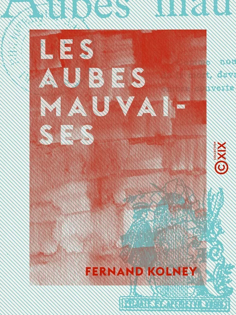 Les Aubes mauvaises - Fernand Kolney - Collection XIX