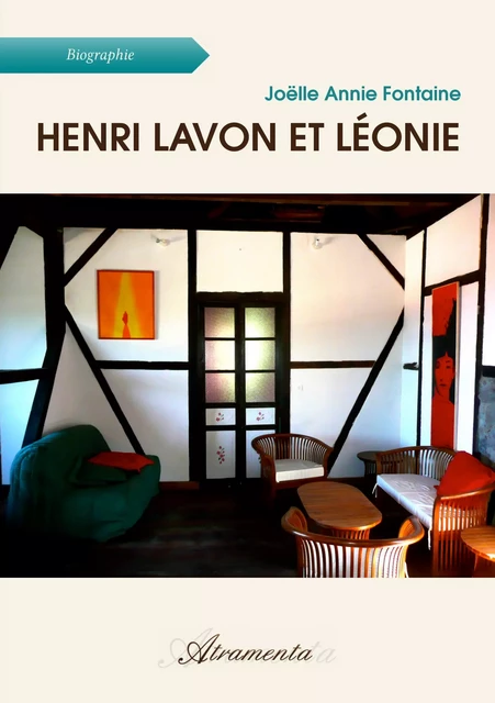 Henri Lavon et Léonie - Joëlle Annie Fontaine - Atramenta