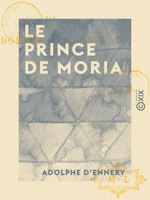 Le Prince de Moria - Adolphe d' Ennery - Collection XIX