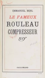 Le fameux rouleau compresseur