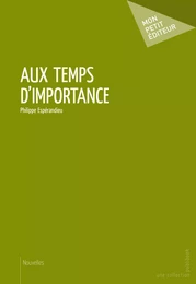 Aux temps d'importance