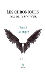 Les chroniques des deux sources - Tome I