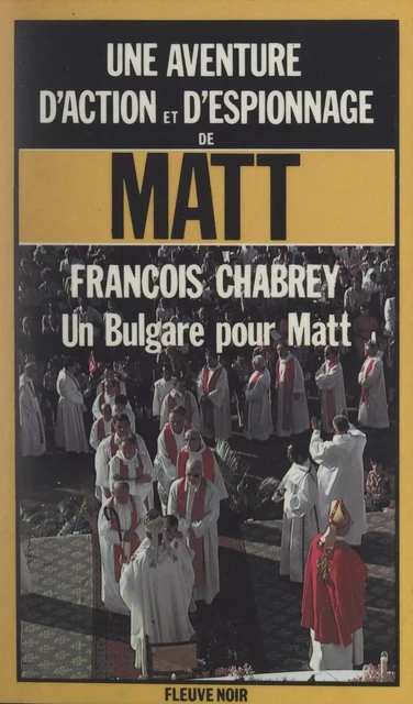 Un bulgare pour Matt - François Chabrey - Fleuve éditions (réédition numérique FeniXX)