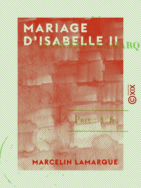 Mariage d'Isabelle II - Marcelin Lamarque - Collection XIX