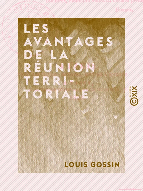 Les Avantages de la réunion territoriale - Proverbe - Louis Gossin - Collection XIX