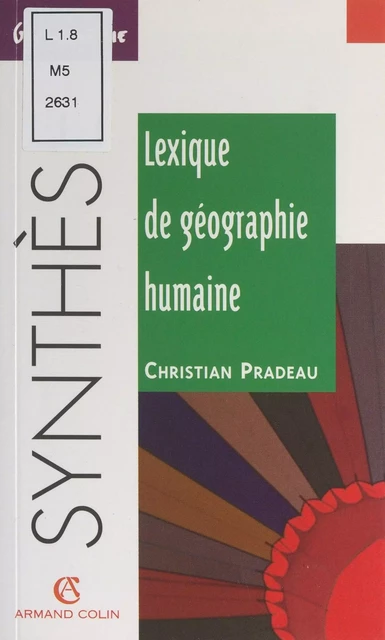 Lexique de géographie humaine - Christian Pradeau - Armand Colin (réédition numérique FeniXX)