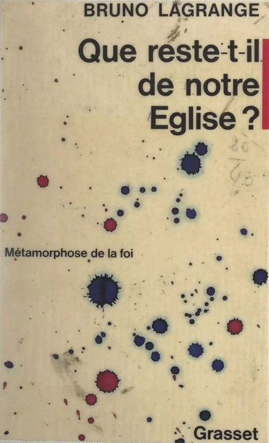 Que reste-t-il de notre Église ? - Bruno Lagrange - Grasset (réédition numérique FeniXX) 