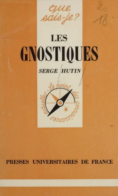 Les Gnostiques - Serge Hutin - Presses universitaires de France (réédition numérique FeniXX)