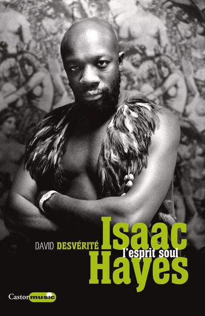 Isaac Hayes - David Desvérité - Le Castor Astral éditeur