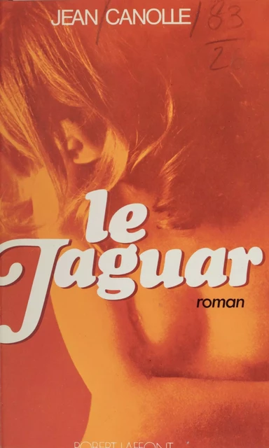 Le jaguar - Jean Canolle - (Robert Laffont) réédition numérique FeniXX