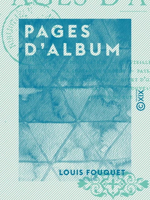 Pages d'album - Louis Fouquet - Collection XIX