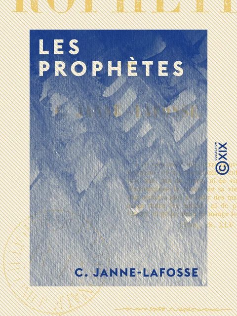 Les Prophètes - C. Janne-Lafosse - Collection XIX