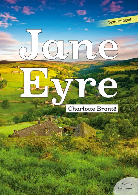 Jane Eyre - Charlotte Brontë - Culture commune